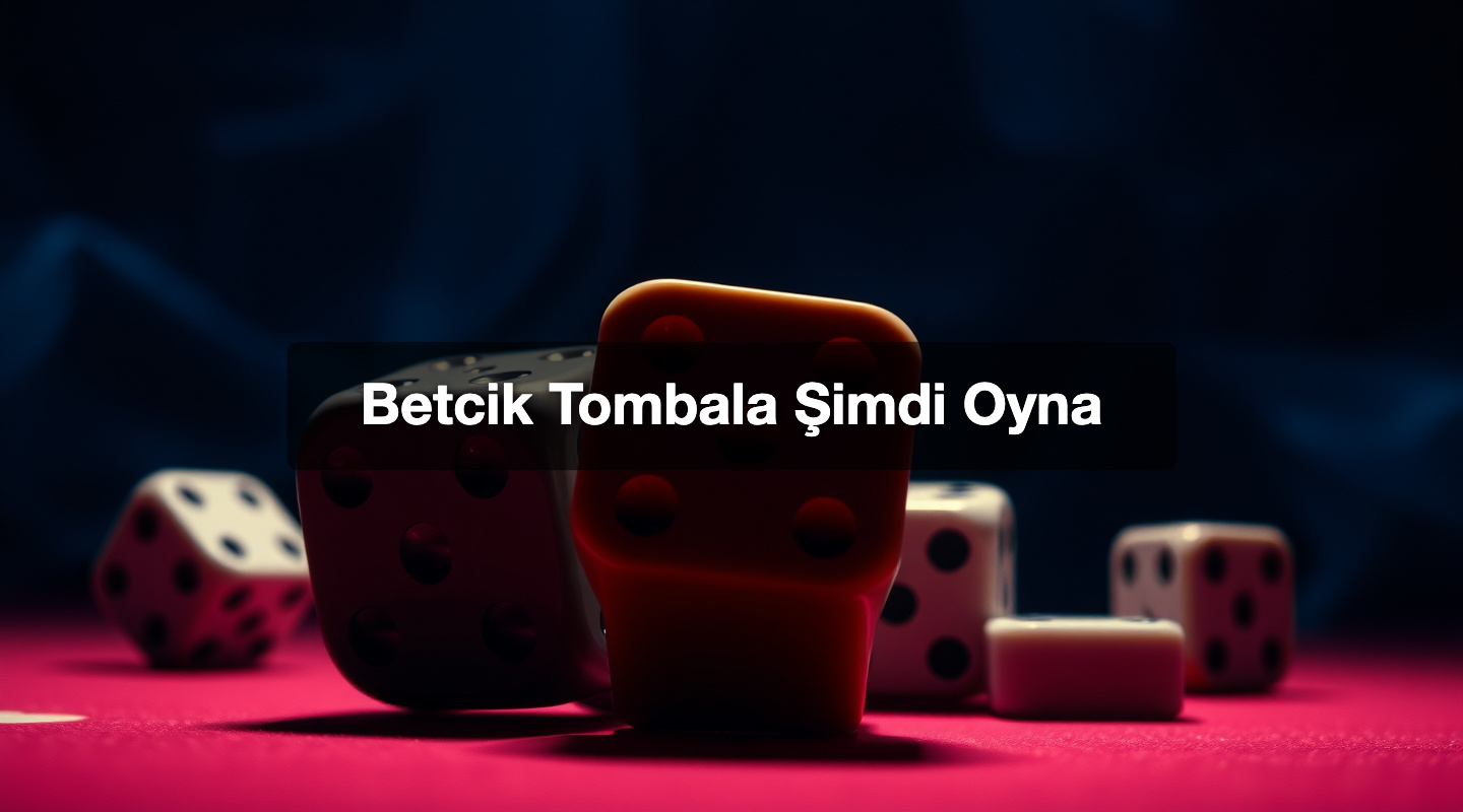 Betcik Tombala Şimdi Oyna